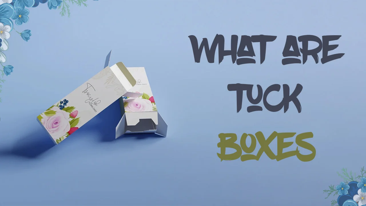 What Are Tuck Boxes A Simple Explanation